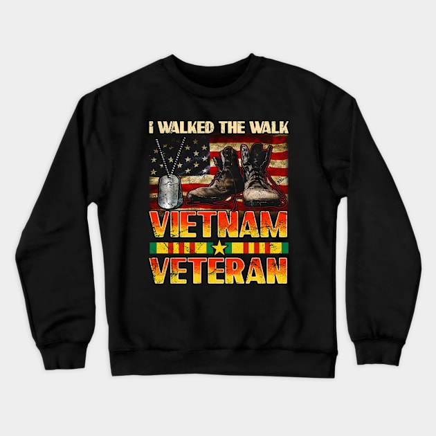 I Walked The Walk Vietnam Veteran, Veterans day Crewneck Sweatshirt by Albatross